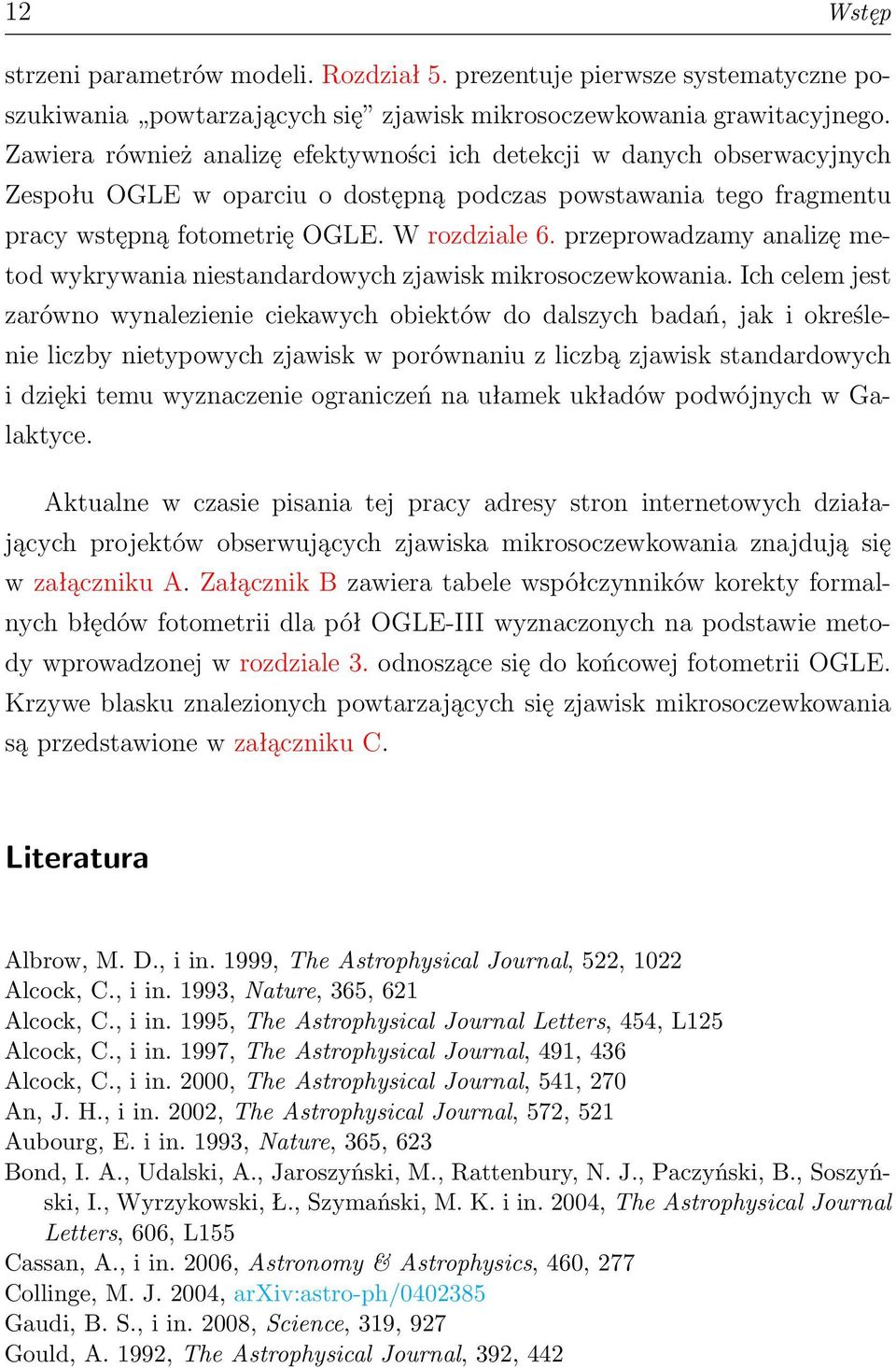 przeprowadzamy analizę metod wykrywania niestandardowych zjawisk mikrosoczewkowania.