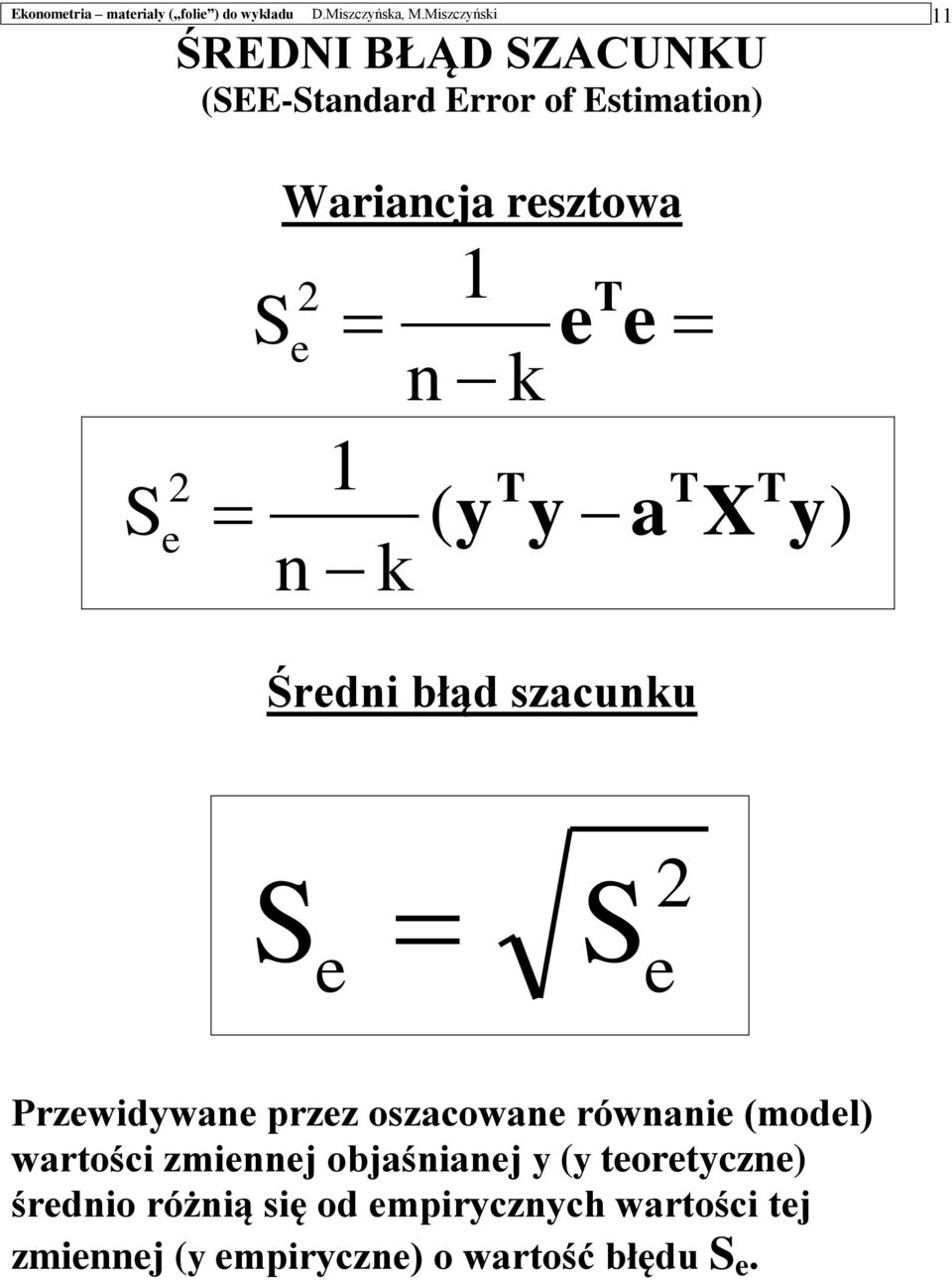 rszow k k ( ) Śrdi błąd szcuku Przwidw przz oszcow rówi (modl)