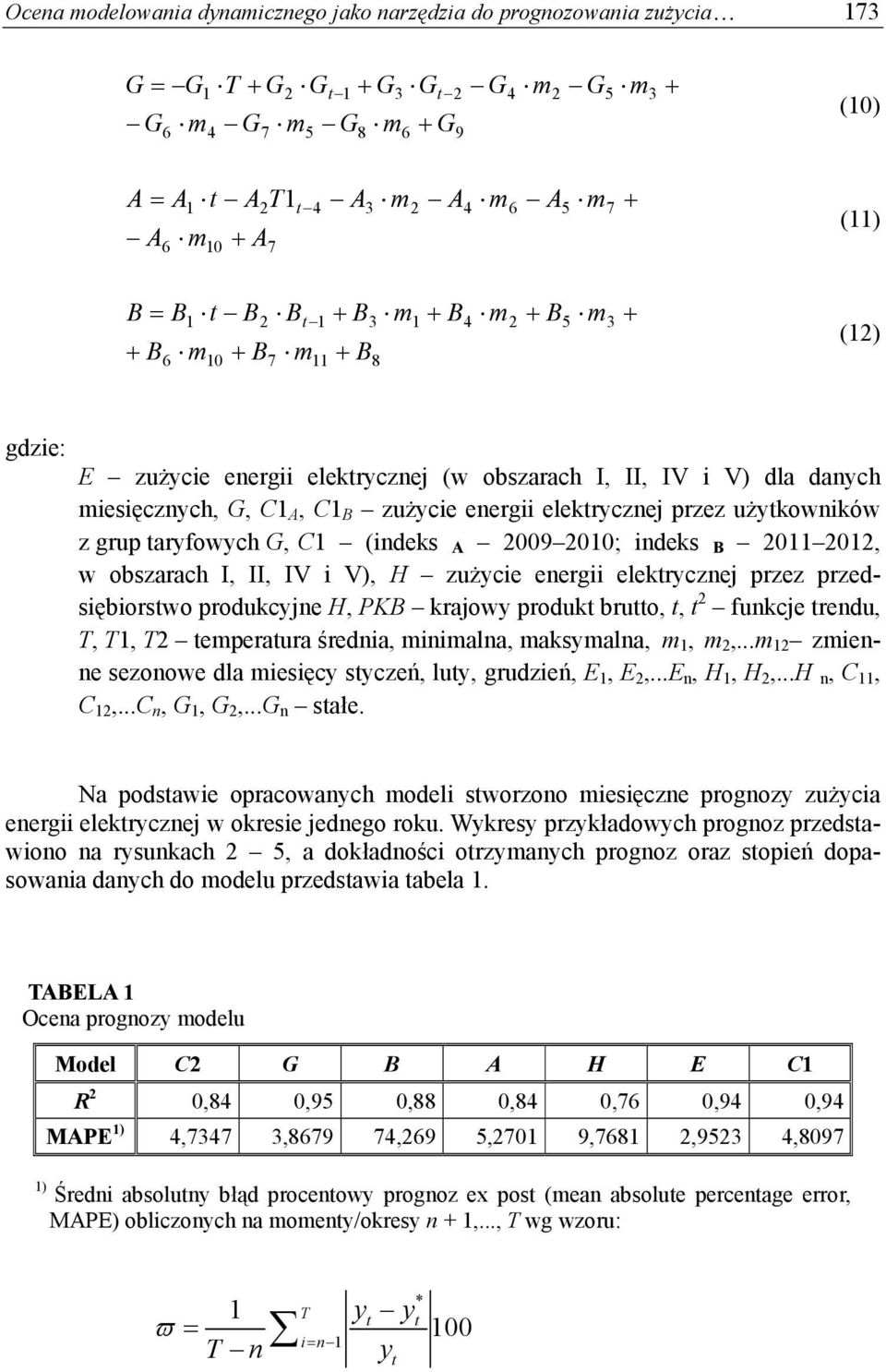 produk bruo,, funkcje rendu, T, T, T eperaura średnia, inialna, aksyalna,,,... zienne sezonowe dla iesięcy syczeń, luy, grudzień, E, E,...E n, H, H,...H n, C, C,...C n,,,... n sałe.