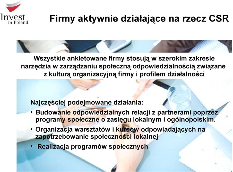 działania: Budowanie odpowiedzialnych relacji z partnerami poprzez programy społeczne o zasięgu lokalnym i