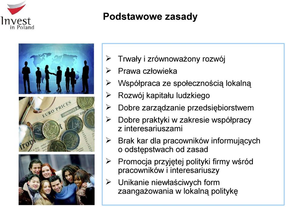 interesariuszami Brak kar dla pracowników informujących o odstępstwach od zasad Promocja przyjętej