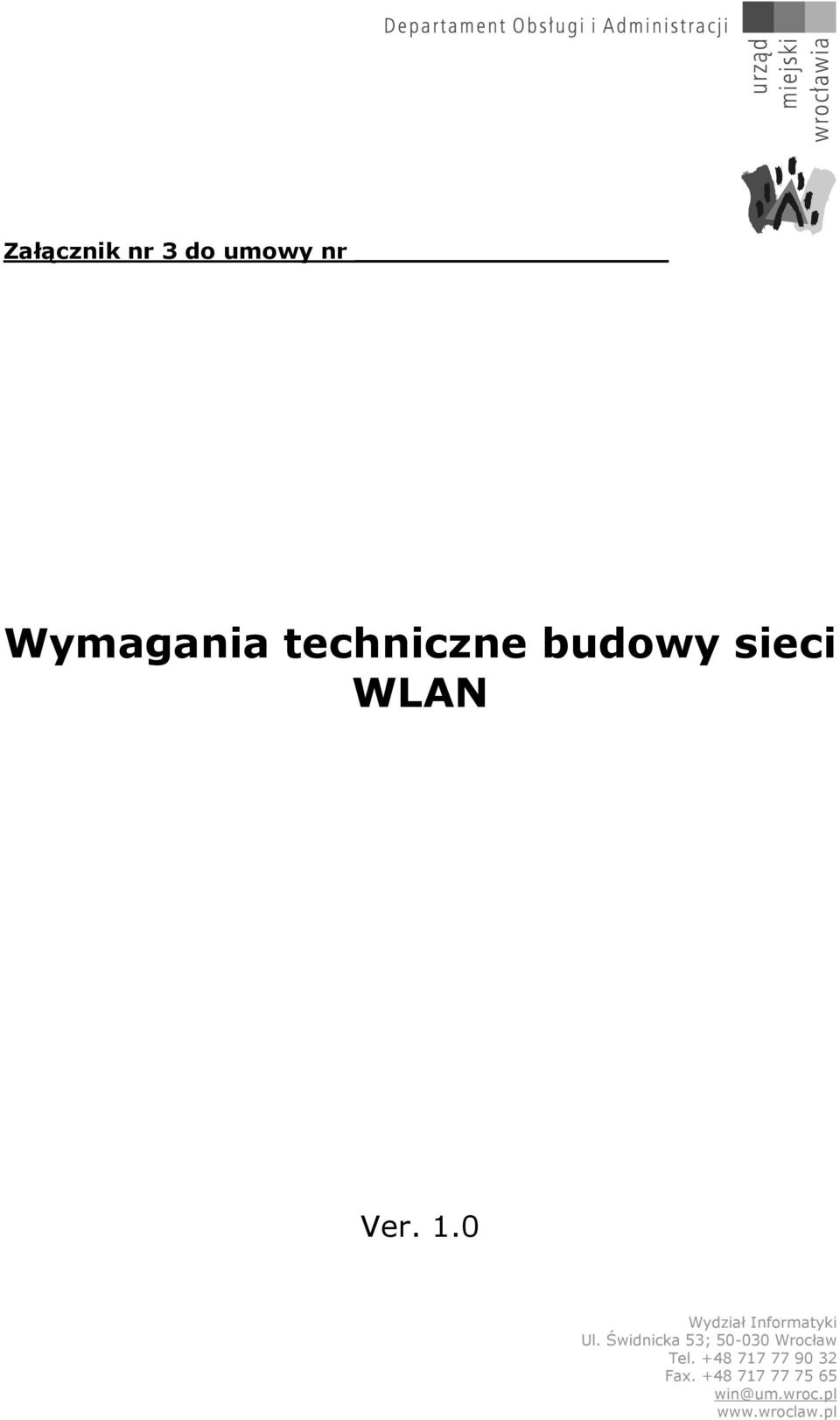 Świdnicka 53; 50-030 Wrocław Tel.