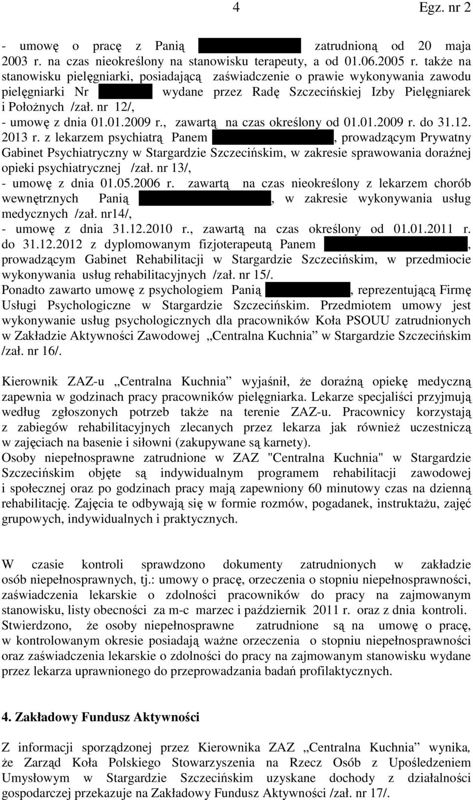 nr 12/, - umowę z dnia 01.01.2009 r., zawartą na czas określony od 01.01.2009 r. do 31.12. 2013 r.
