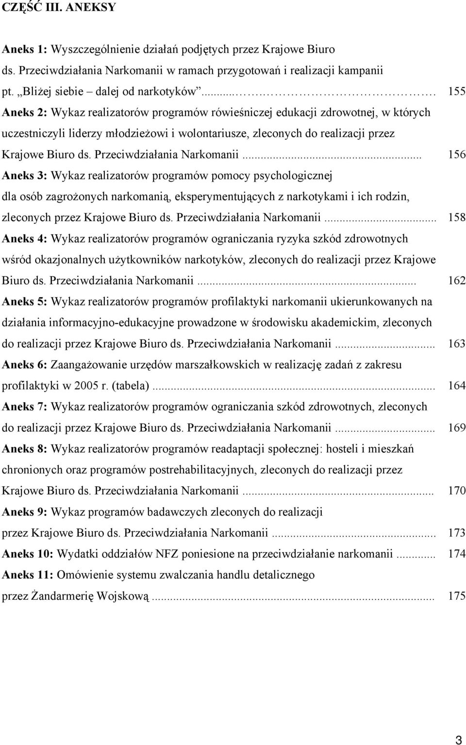 Przeciwdziałania Narkomanii.