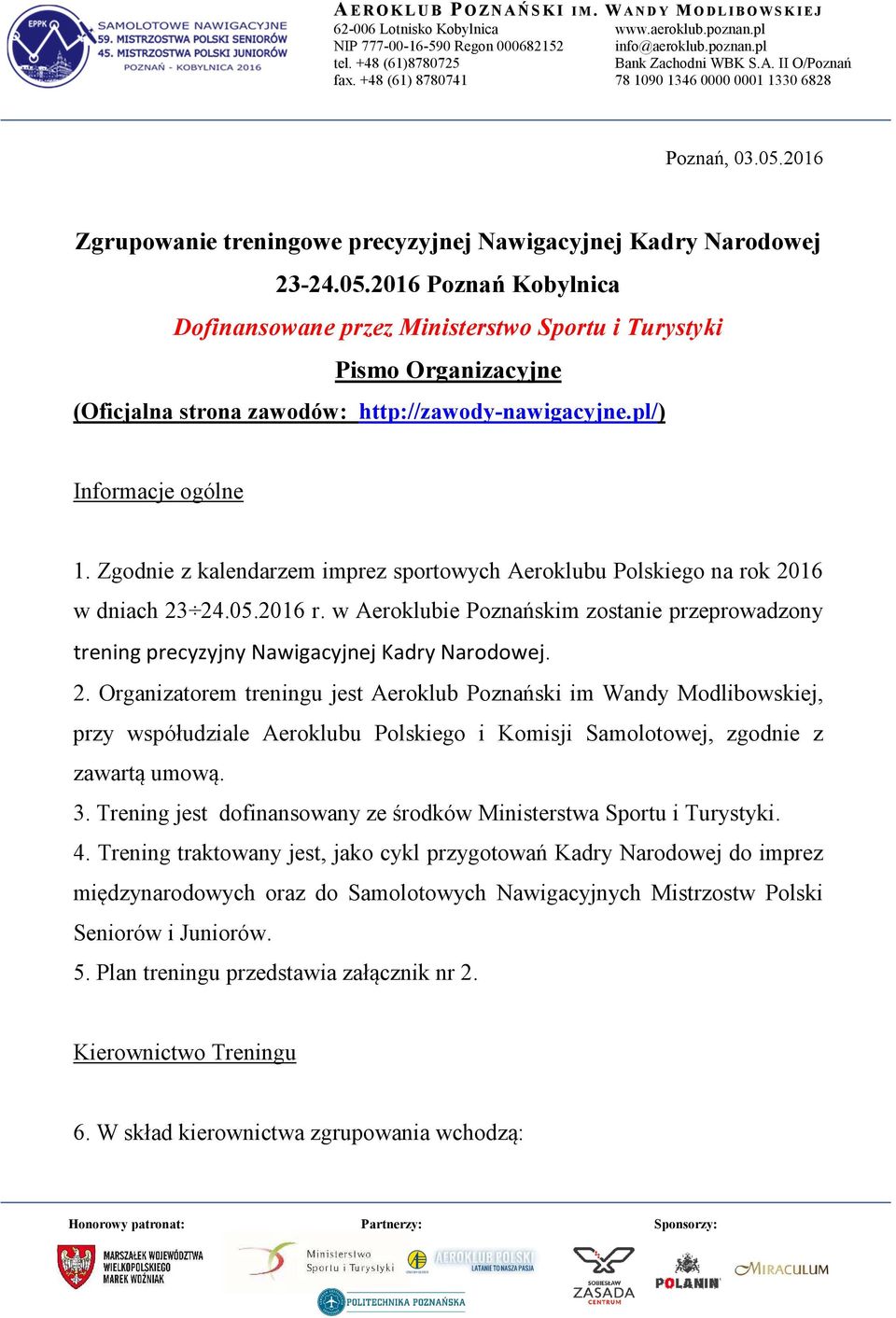 w Aeroklubie Poznańskim zostanie przeprowadzony trening precyzyjny Nawigacyjnej Kadry Narodowej. 2.