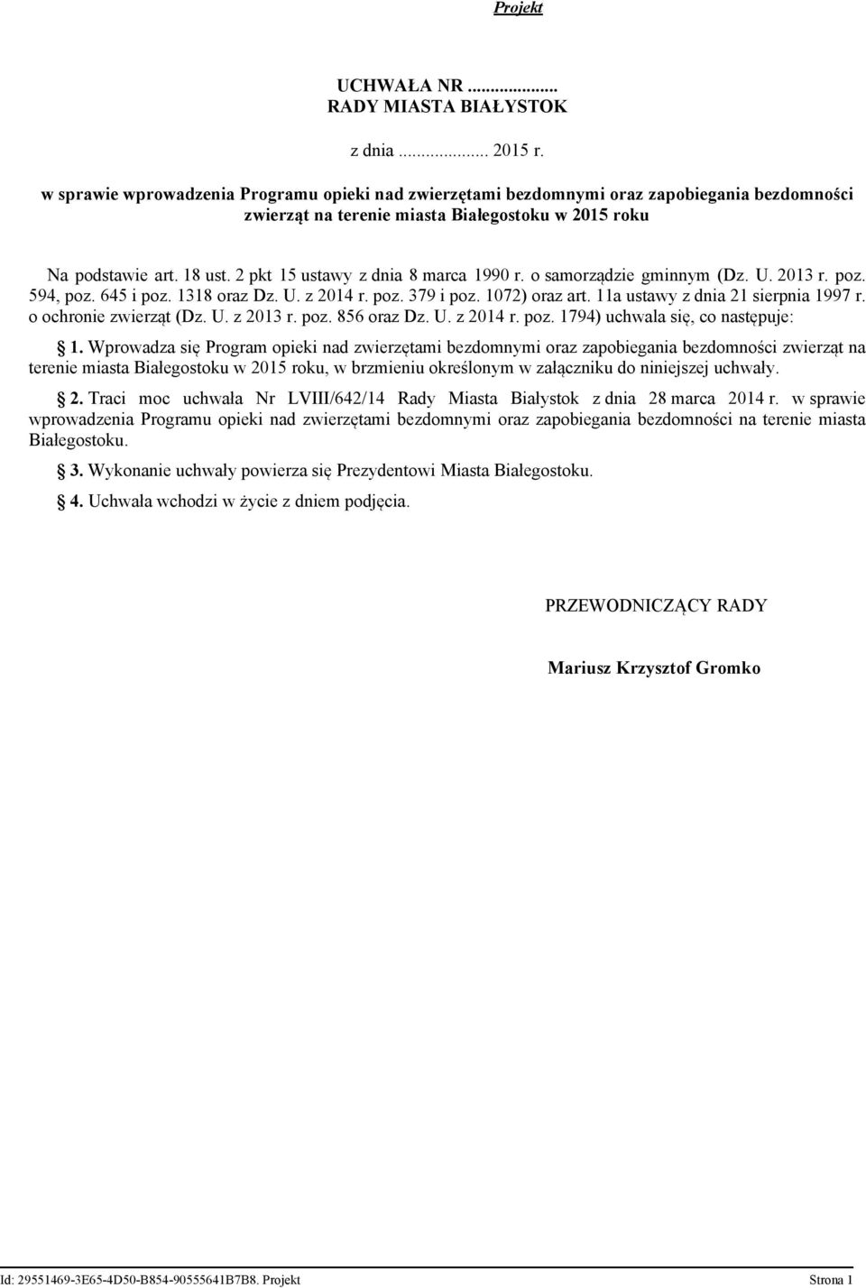 2 pkt 15 ustawy z dnia 8 marca 1990 r. o samorządzie gminnym (Dz. U. 2013 r. poz. 594, poz. 645 i poz. 1318 oraz Dz. U. z 2014 r. poz. 379 i poz. 1072) oraz art. 11a ustawy z dnia 21 sierpnia 1997 r.