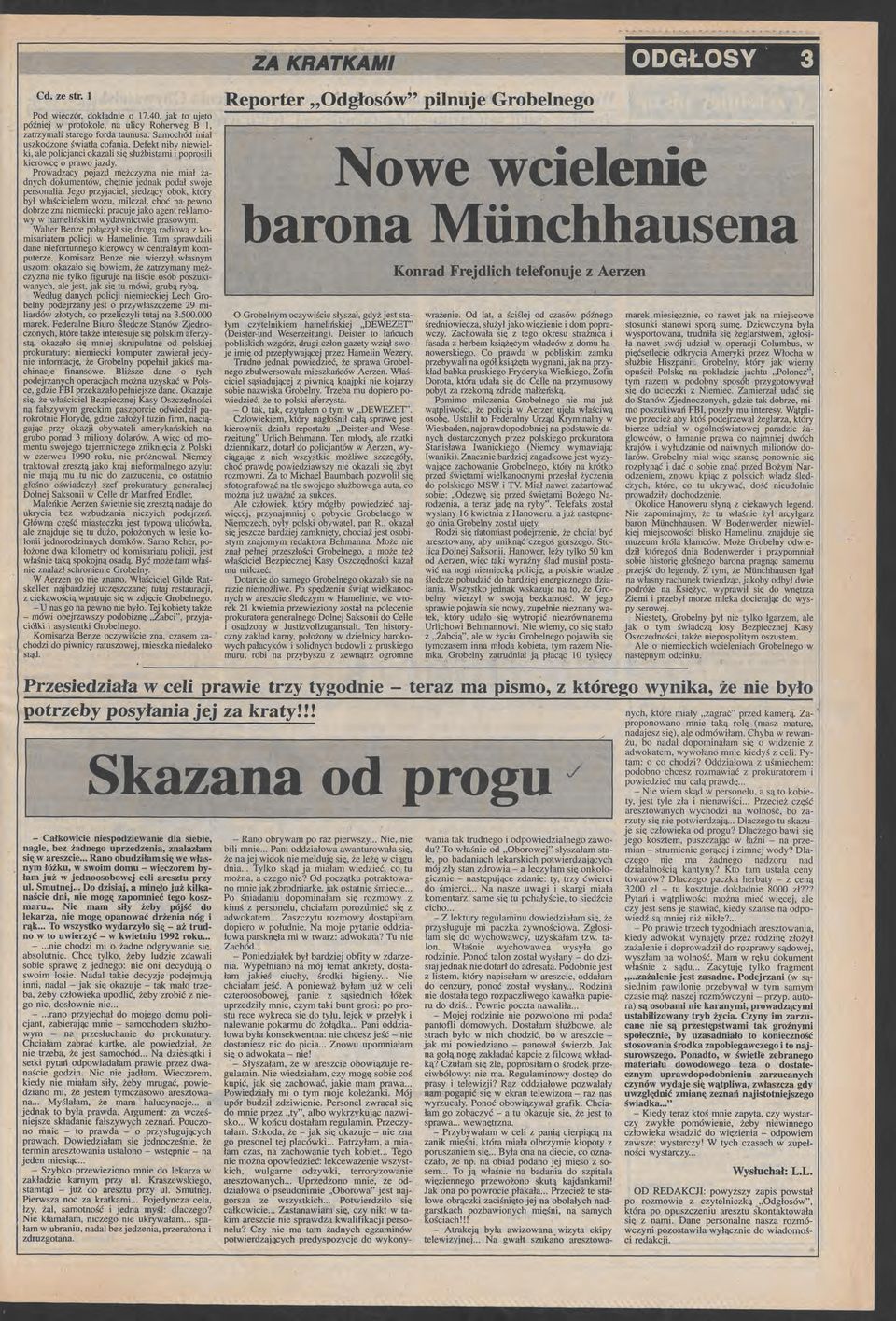 Jgo przyjacil, sidzący obok, który był właścicilm wozu, milczał, choć na pwno dobrz zna nimicki: pracuj jako agnt rklamowy w hamlińskim wydawnictwi prasowym.