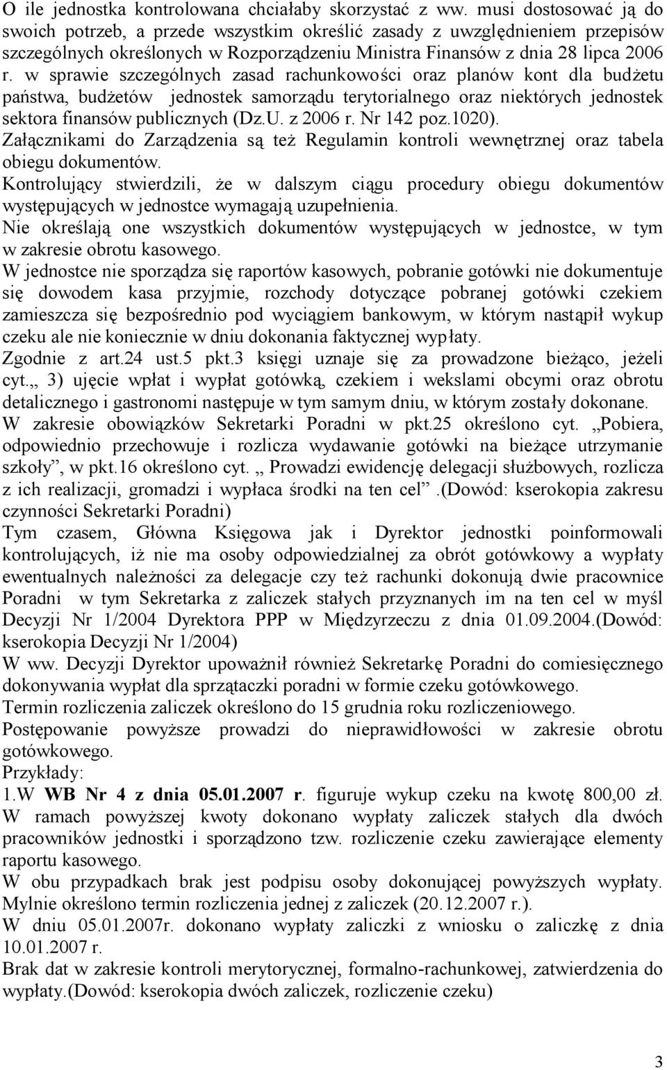 w sprawie szczególnych zasad rachunkowości oraz planów kont dla budżetu państwa, budżetów jednostek samorządu terytorialnego oraz niektórych jednostek sektora finansów publicznych (Dz.U. z 2006 r.