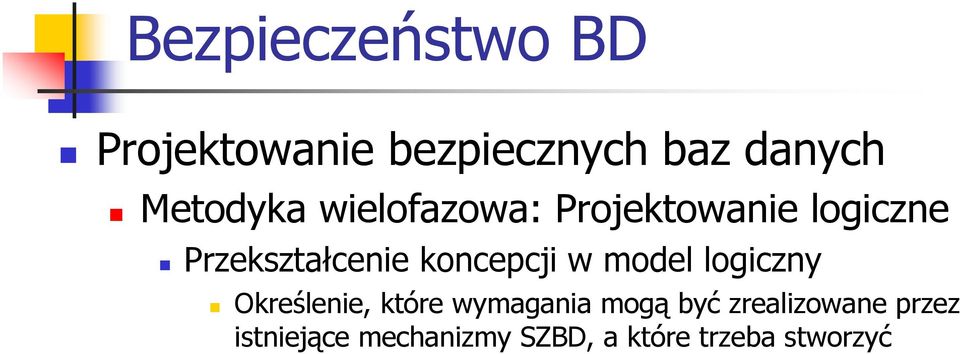 koncepcji w model logiczny Określenie, które wymagania