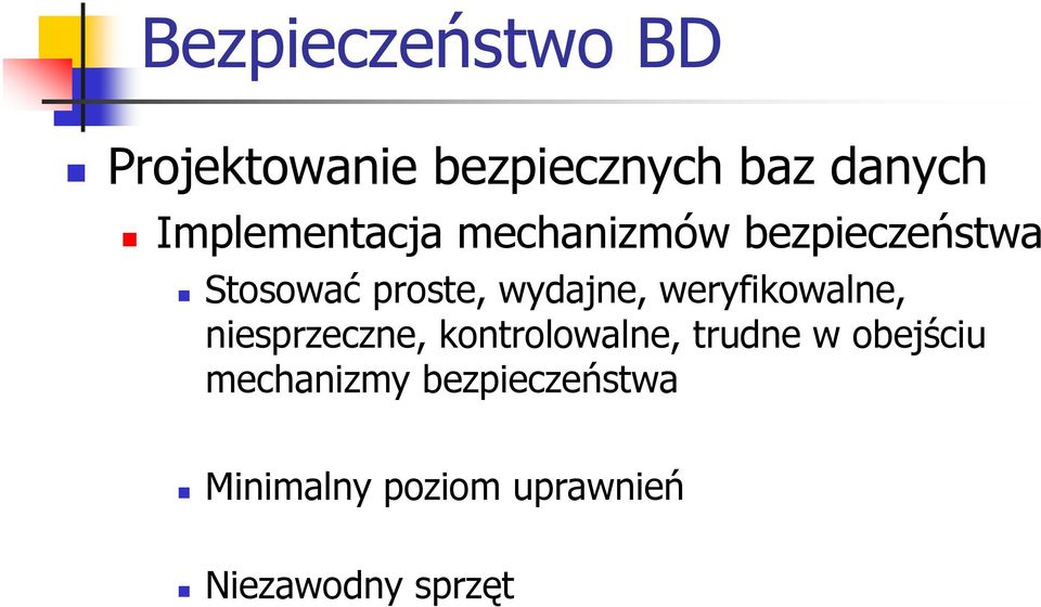 weryfikowalne, niesprzeczne, kontrolowalne, trudne w