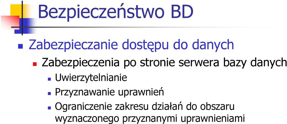 Przyznawanie uprawnień Ograniczenie zakresu