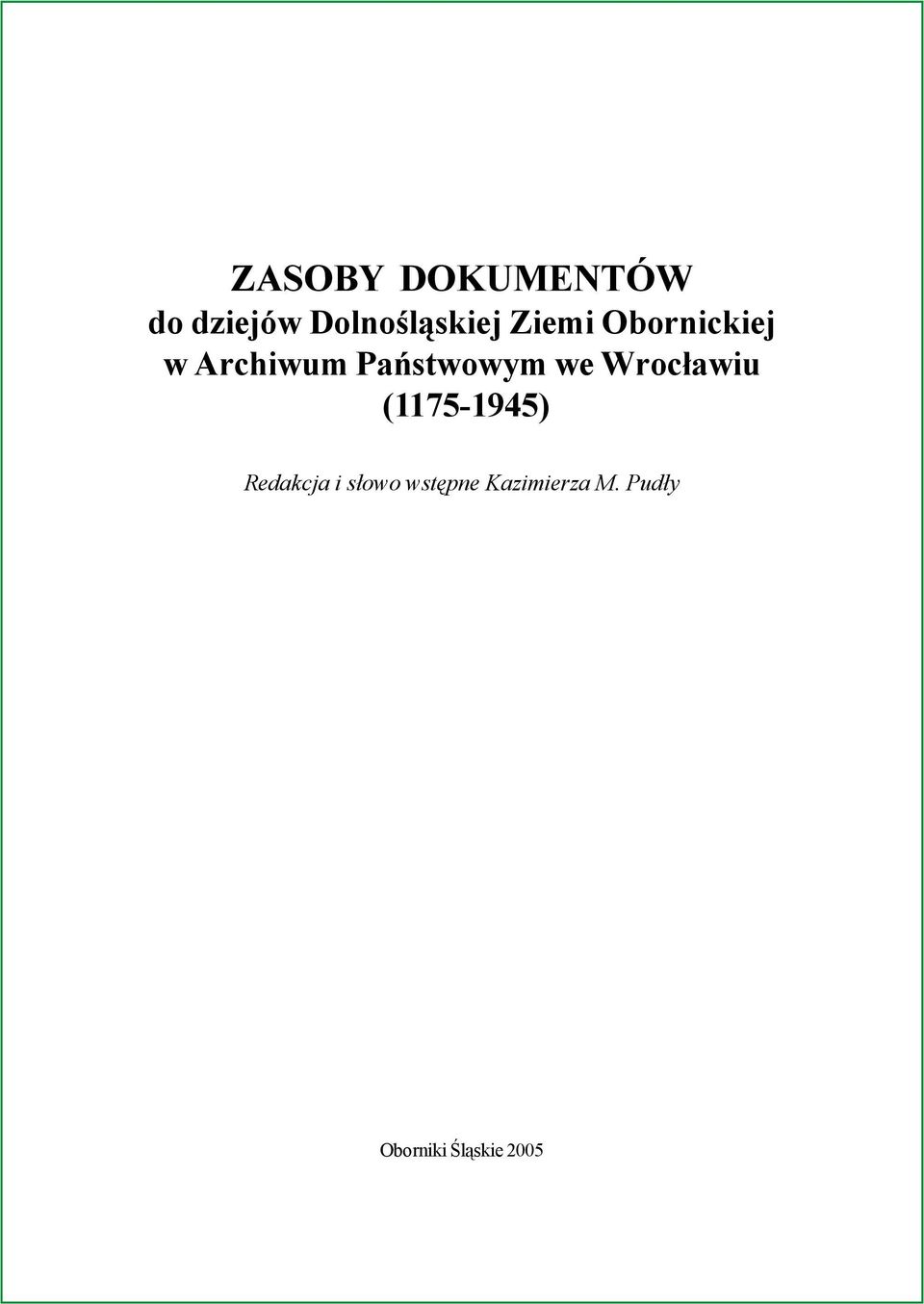 Wroc³awiu (1175-1945) Redakcja i s³owo