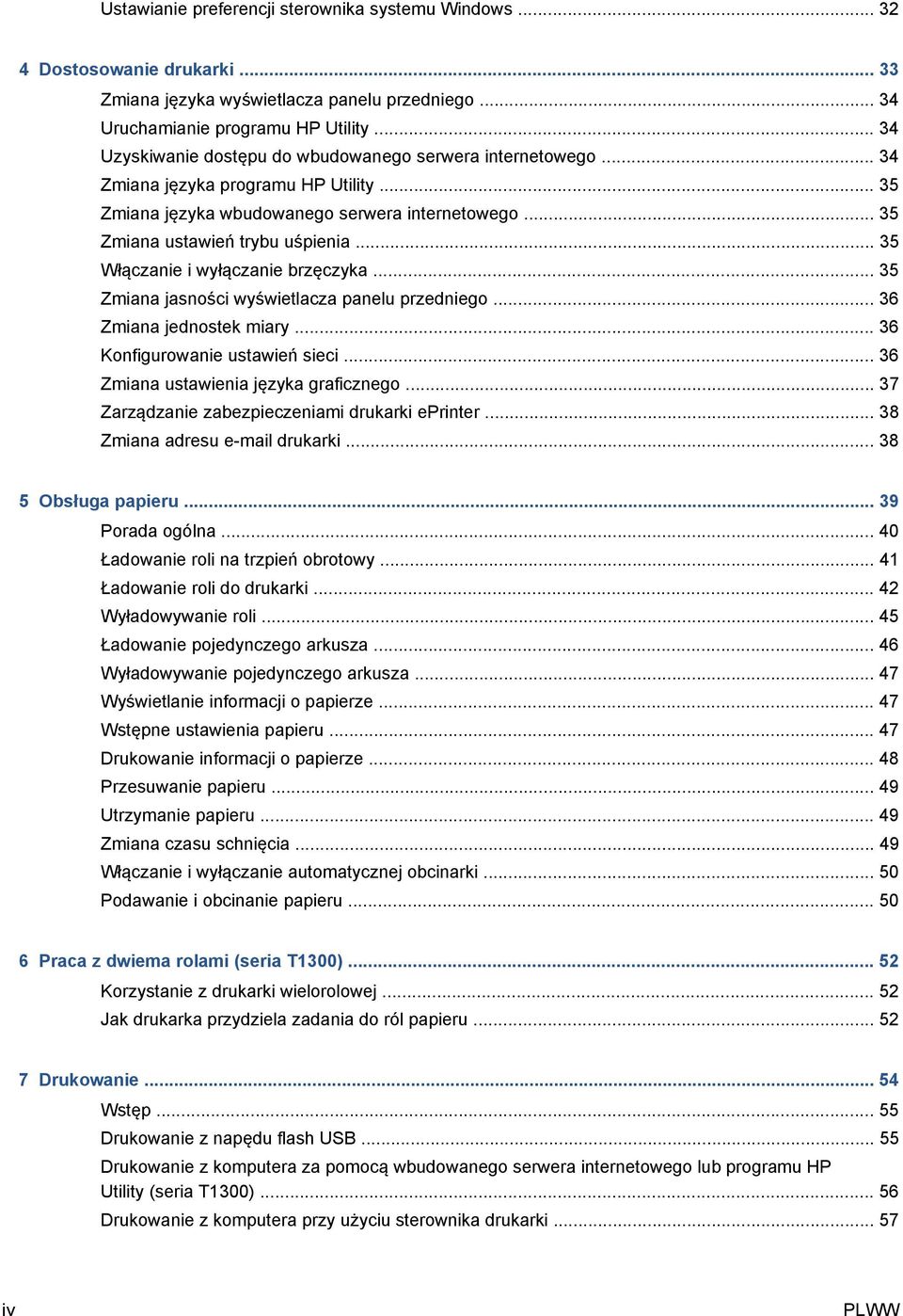 .. 35 Włączanie i wyłączanie brzęczyka... 35 Zmiana jasności wyświetlacza panelu przedniego... 36 Zmiana jednostek miary... 36 Konfigurowanie ustawień sieci... 36 Zmiana ustawienia języka graficznego.