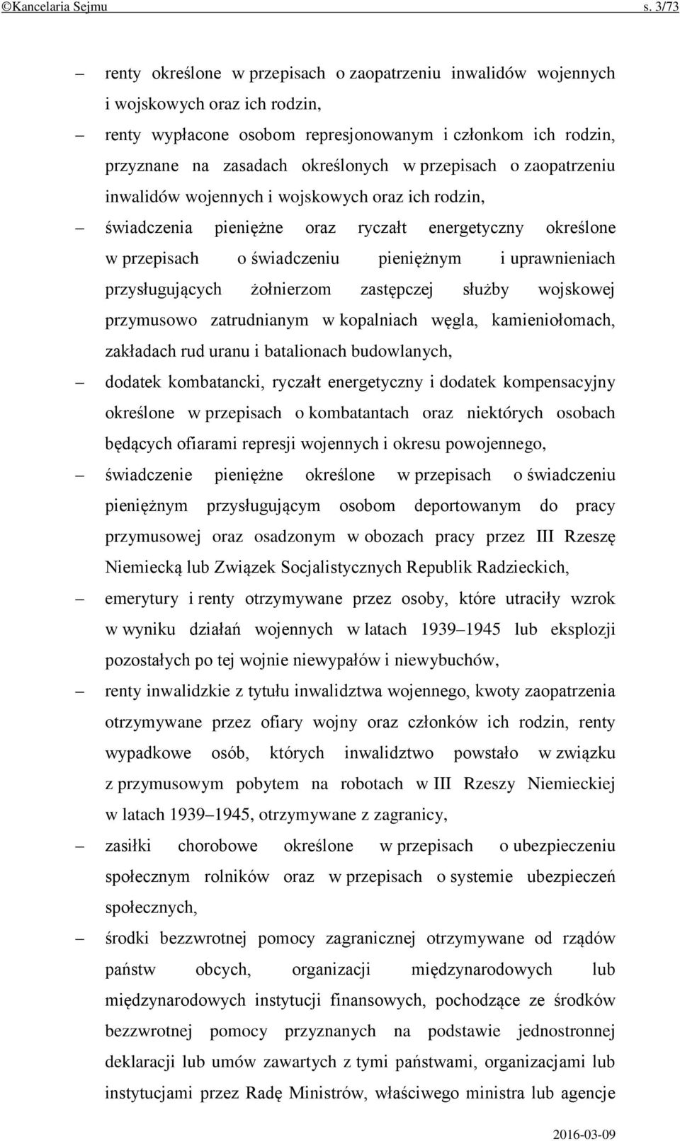 przepisach o zaopatrzeniu inwalidów wojennych i wojskowych oraz ich rodzin, świadczenia pieniężne oraz ryczałt energetyczny określone w przepisach o świadczeniu pieniężnym i uprawnieniach