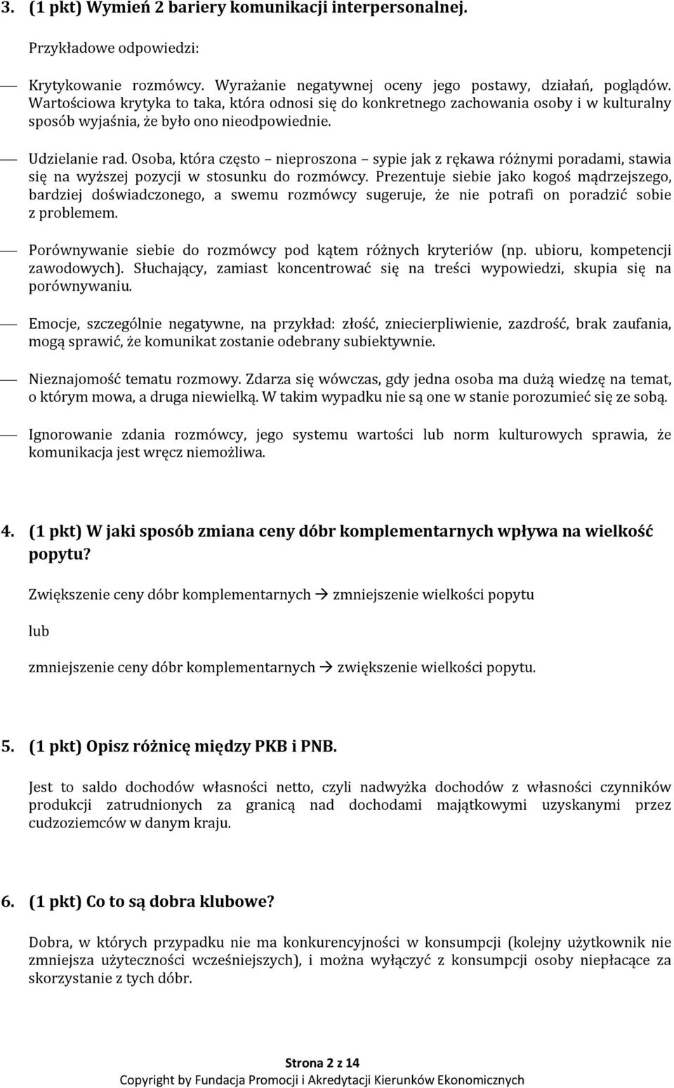 Osoba, która często nieproszona sypie jak z rękawa różnymi poradami, stawia się na wyższej pozycji w stosunku do rozmówcy.