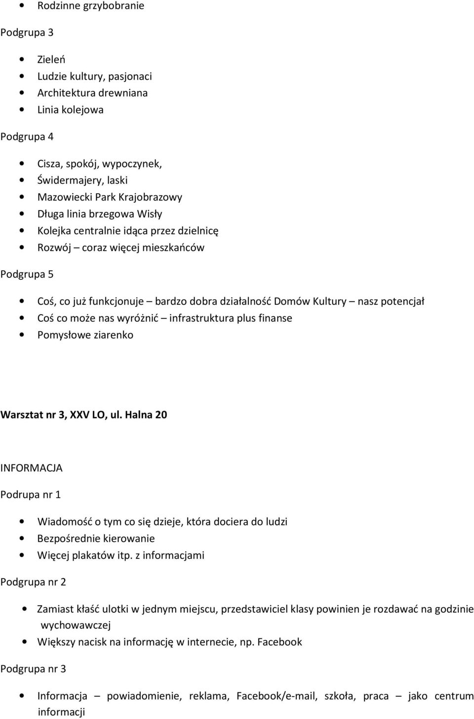 wyróżnić infrastruktura plus finanse Pomysłowe ziarenko Warsztat nr 3, XXV LO, ul.