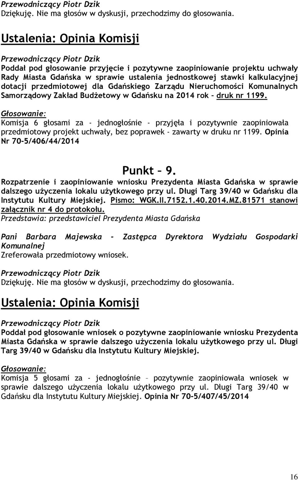 dla Gdańskiego Zarządu Nieruchomości Komunalnych Samorządowy Zakład BudŜetowy w Gdańsku na 2014 rok druk nr 1199.