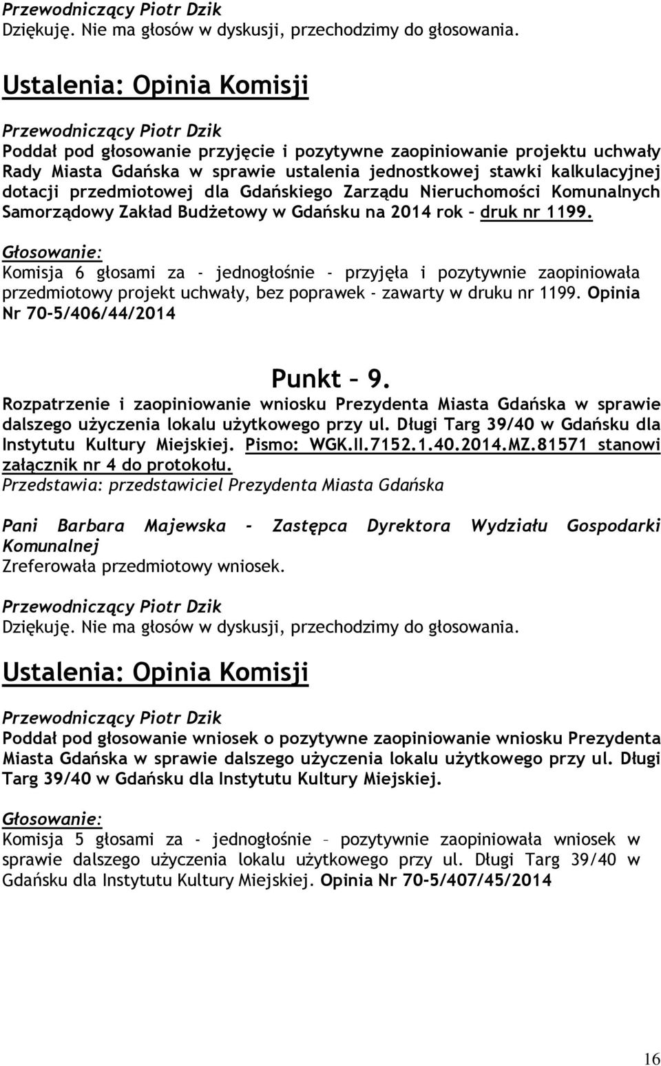 dla Gdańskiego Zarządu Nieruchomości Komunalnych Samorządowy Zakład BudŜetowy w Gdańsku na 2014 rok druk nr 1199.