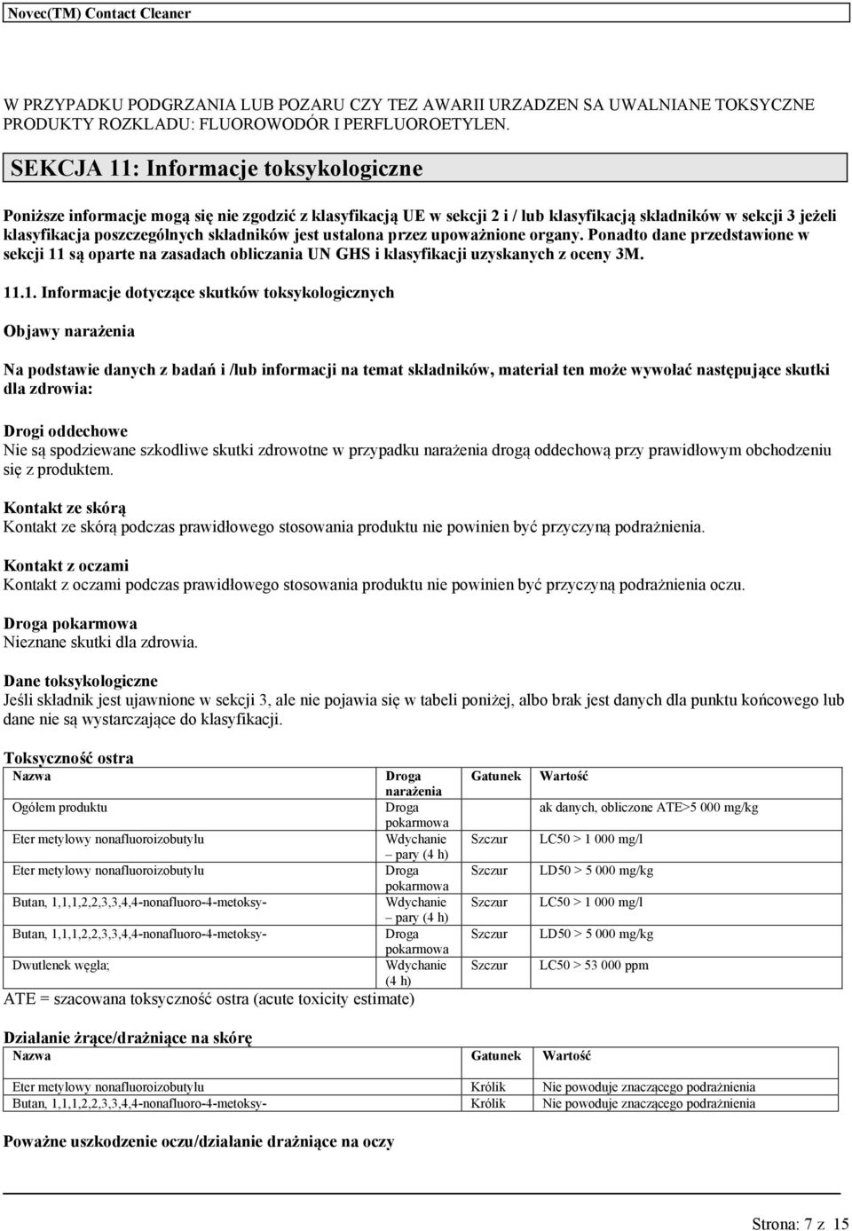 jest stalona przez pożnione organy. Ponadto dane przedstawione w sekcji 11