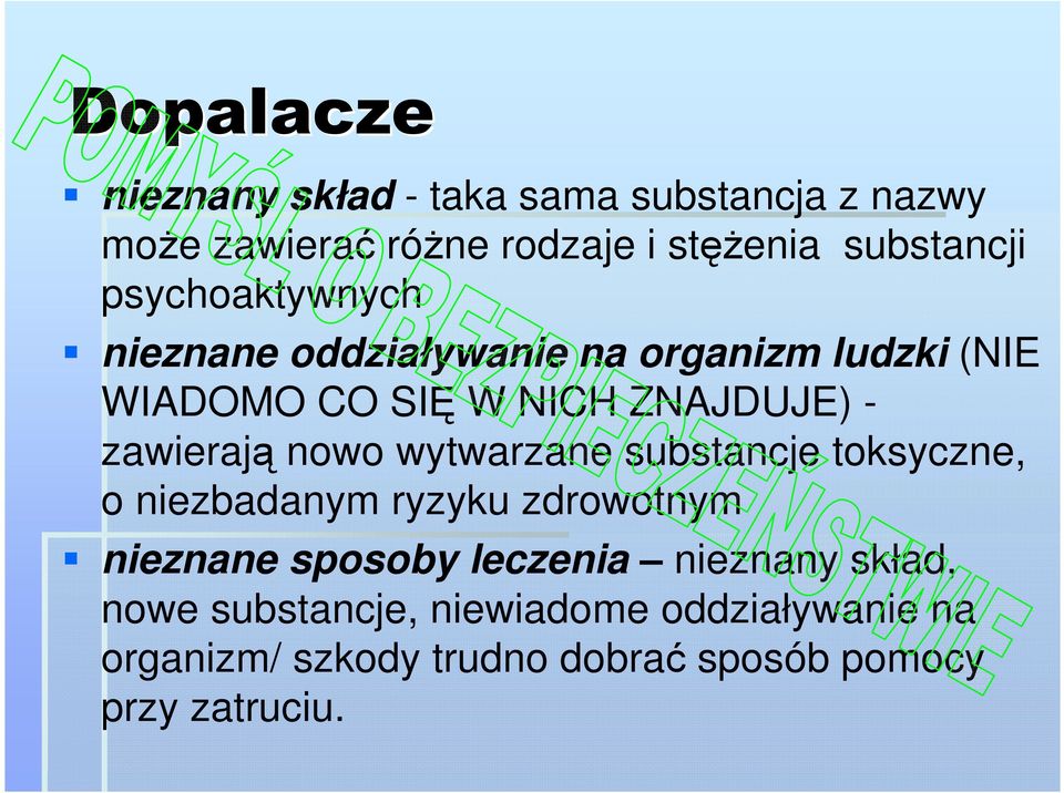 nowo wytwarzane substancje toksyczne, o niezbadanym ryzyku zdrowotnym nieznane sposoby leczenia nieznany