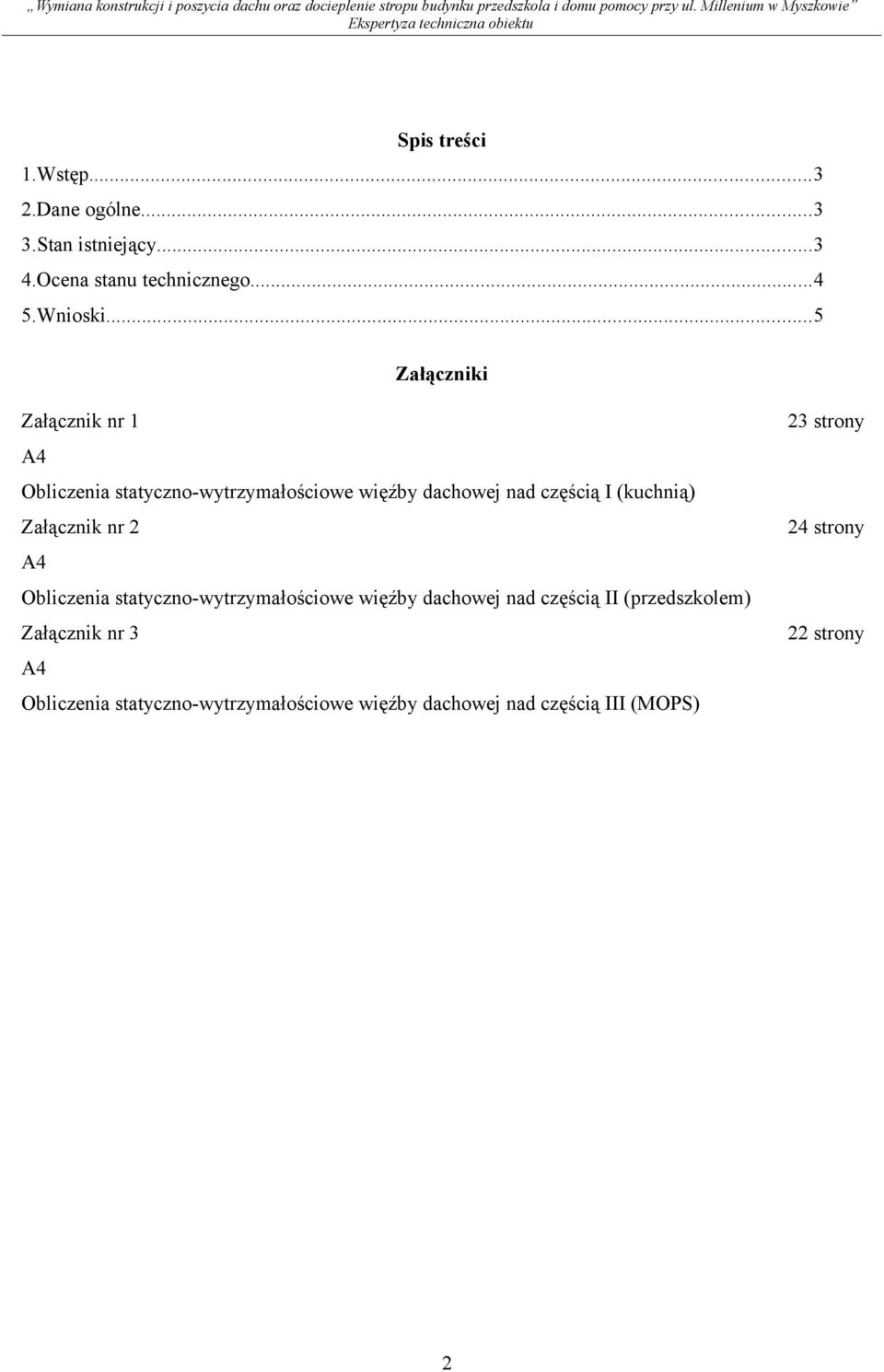 Załącznik nr 2 A4 Obliczenia statyczno-wytrzymałościowe więźby dachowej nad częścią II (przedszkolem)