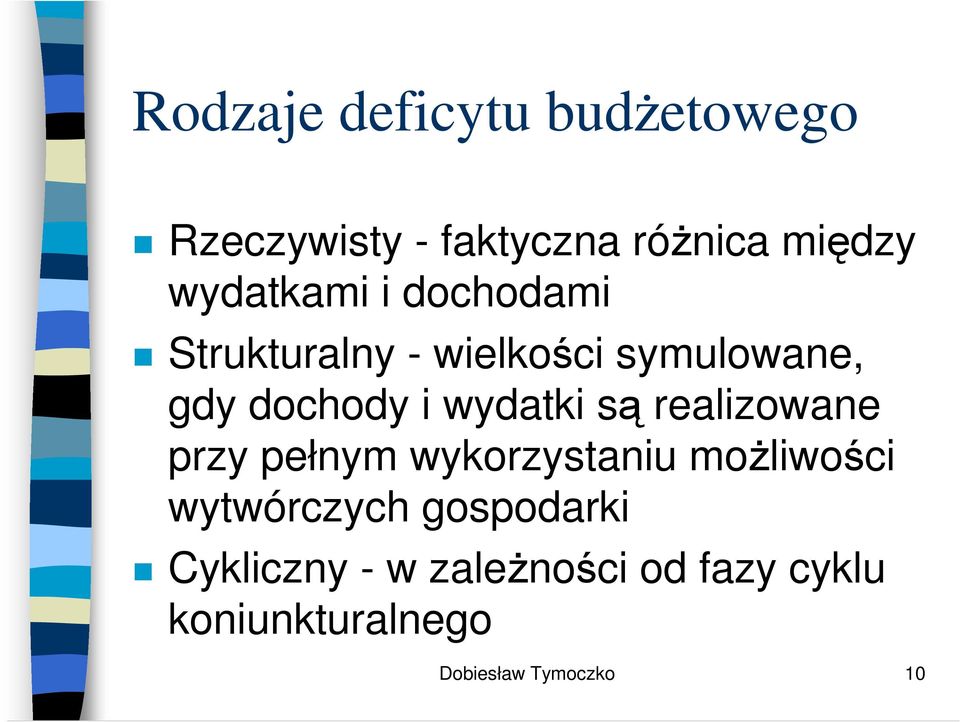 wydatki s realizowane przy pełnym wykorzystaniu moliwoci wytwórczych