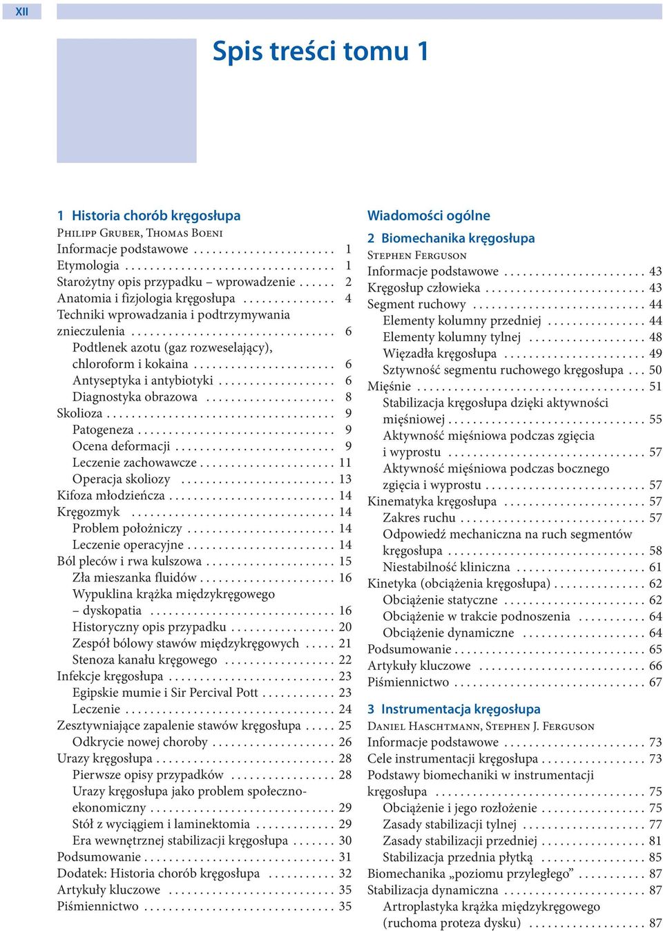 ...................... 6 Antyseptyka i antybiotyki................... 6 Diagnostyka obrazowa..................... 8 Skolioza..................................... 9 Patogeneza................................ 9 Ocena deformacji.
