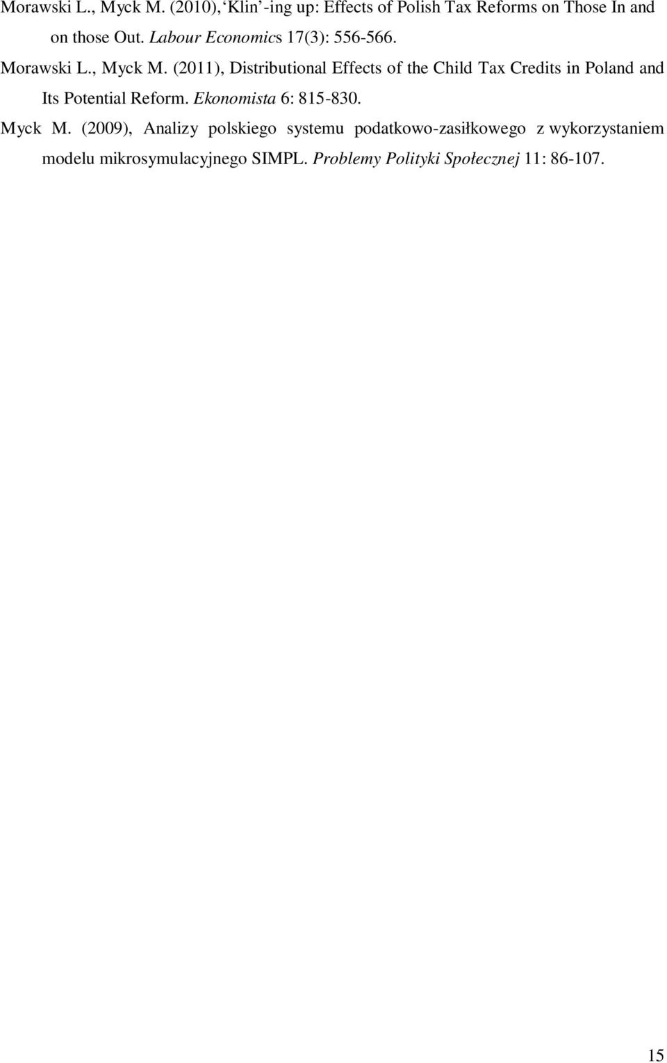 (2011), Distributional Effects of the Child Tax Credits in Poland and Its Potential Reform.