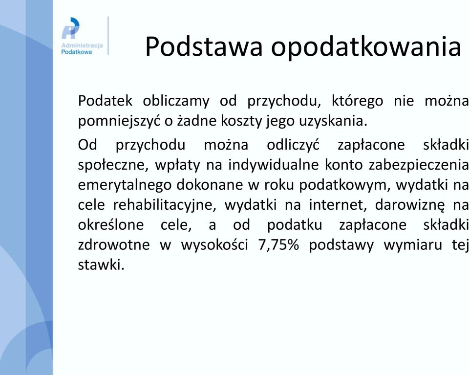 Od przychodu można odliczyć zapłacone składki społeczne, wpłaty na indywidualne konto zabezpieczenia