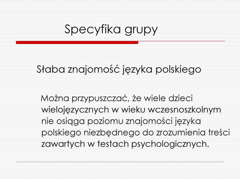 osiąga poziomu znajomości języka polskiego niezbędnego