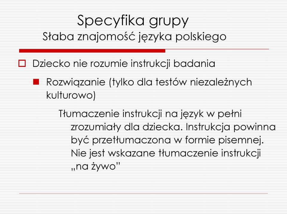 instrukcji na język w pełni zrozumiały dla dziecka.