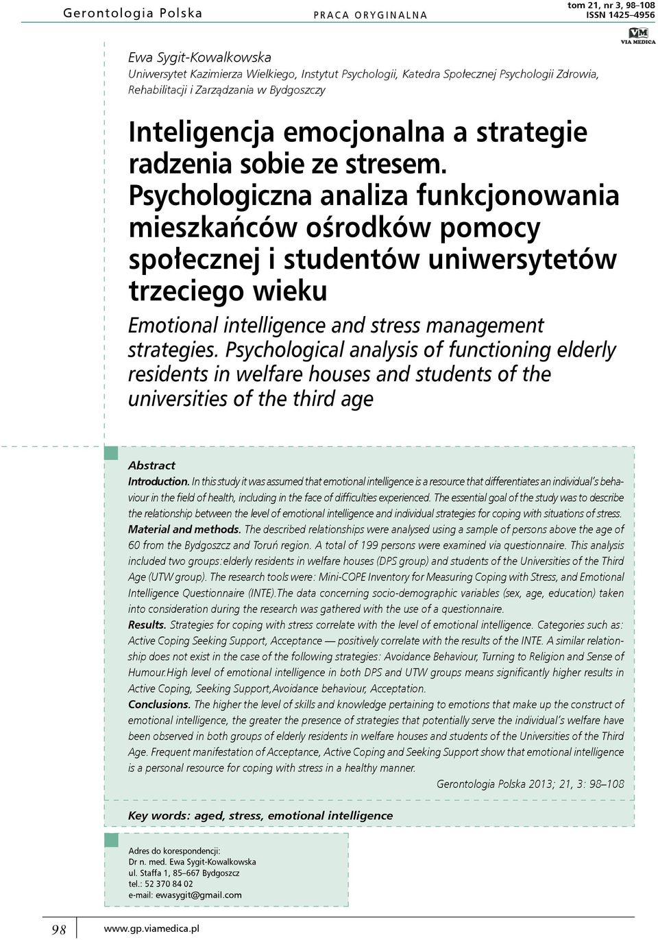 Psychologiczna analiza funkcjonowania mieszkańców ośrodków pomocy społecznej i studentów uniwersytetów trzeciego wieku Emotional intelligence and stress management strategies.