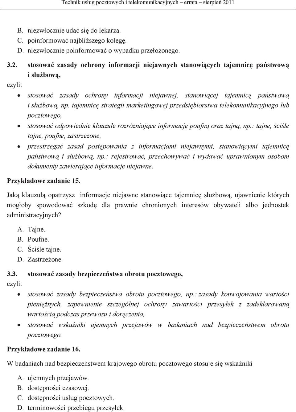 stosowa zasady ochrony informacji niejawnych stanowicych tajemnic pastwow i subow, stosowa zasady ochrony informacji niejawnej, stanowicej tajemnic pastwow i subow, np.