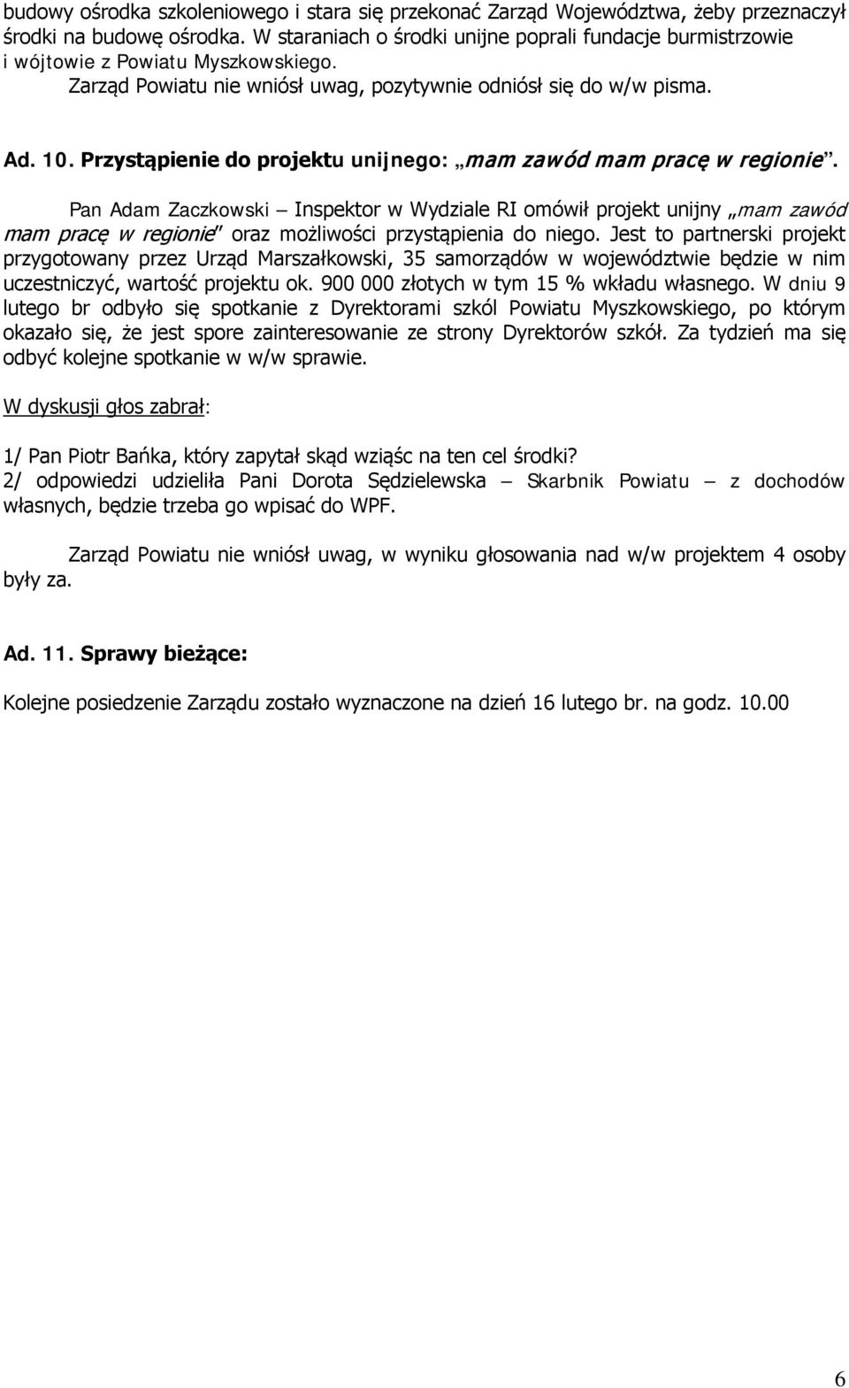 Przystąpienie do projektu unijnego: mam zawód mam pracę w regionie.