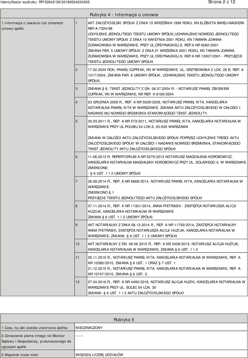 A NR 6092/2001 ZMIANA PAR. 5 UMOWY SPÓŁKI Z DNIA 21 WRZEŚNIA 2001 ROKU, KN TAMARA JOANNA ŻURAKOWSKA W WARSZAWIE, PRZY UL.ORDYNACKIEJ 9; REP.