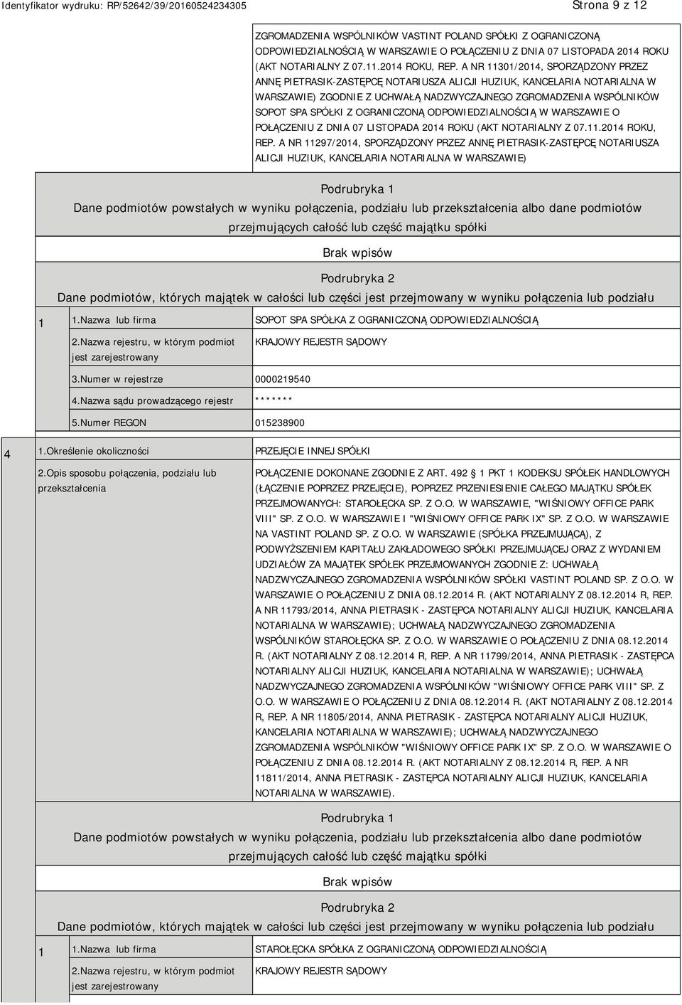 OGRANICZONĄ ODPOWIEDZIALNOŚCIĄ W WARSZAWIE O POŁĄCZENIU Z DNIA 07 LISTOPADA 2014 ROKU (AKT NOTARIALNY Z 07.11.2014 ROKU, REP.