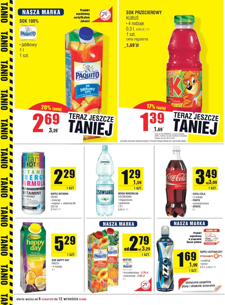 39 1,69 Cena w POLOMARKET na sok marchew, jabłko, malina i na sok marchew, truskawka badanie cen 23-30.07.