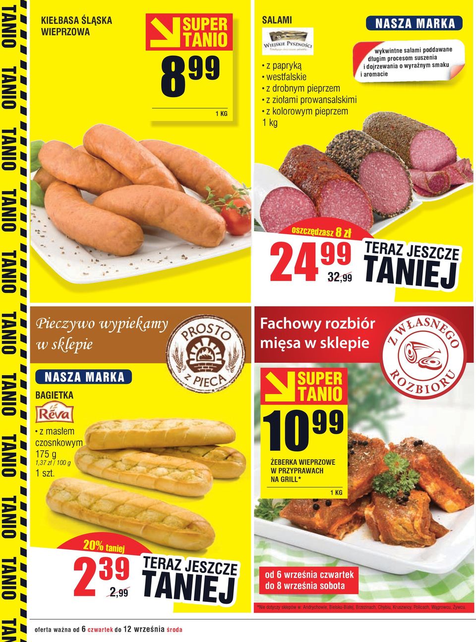 pieprzem oszczędzasz 8 zł 24 99 32,99 10 99 ŻeBerka WieprzoWe w przyprawach na grill* od 6 września czwartek do 8 września sobota wykwintne salami poddawane długim