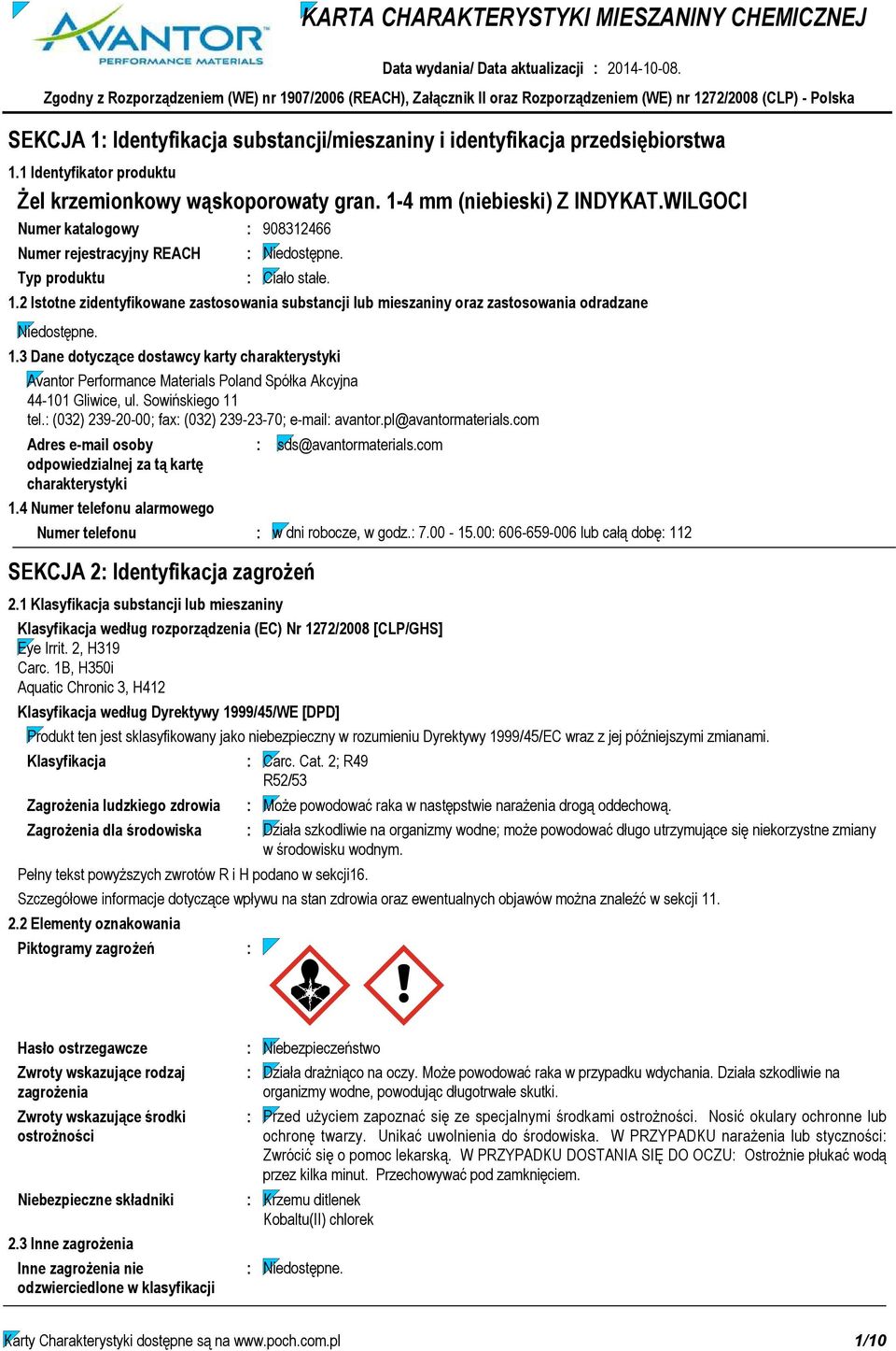 4 Numer telefonu alarmowego Numer telefonu KARTA CHARAKTERYSTYKI MIESZANINY CHEMICZNEJ Zgodny z Rozporządzeniem (WE) nr 1907/2006 (REACH), Załącznik II oraz Rozporządzeniem (WE) nr 1272/2008 (CLP)