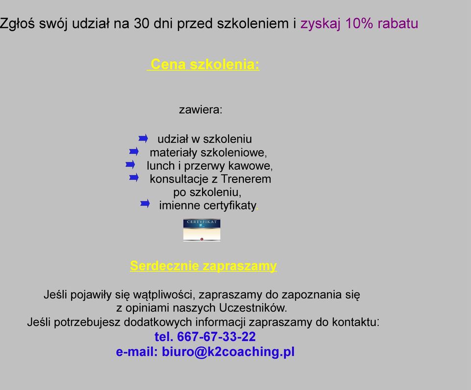 Serdecznie zapraszamy Jeśli pojawiły się wątpliwości, zapraszamy do zapoznania się z opiniami naszych