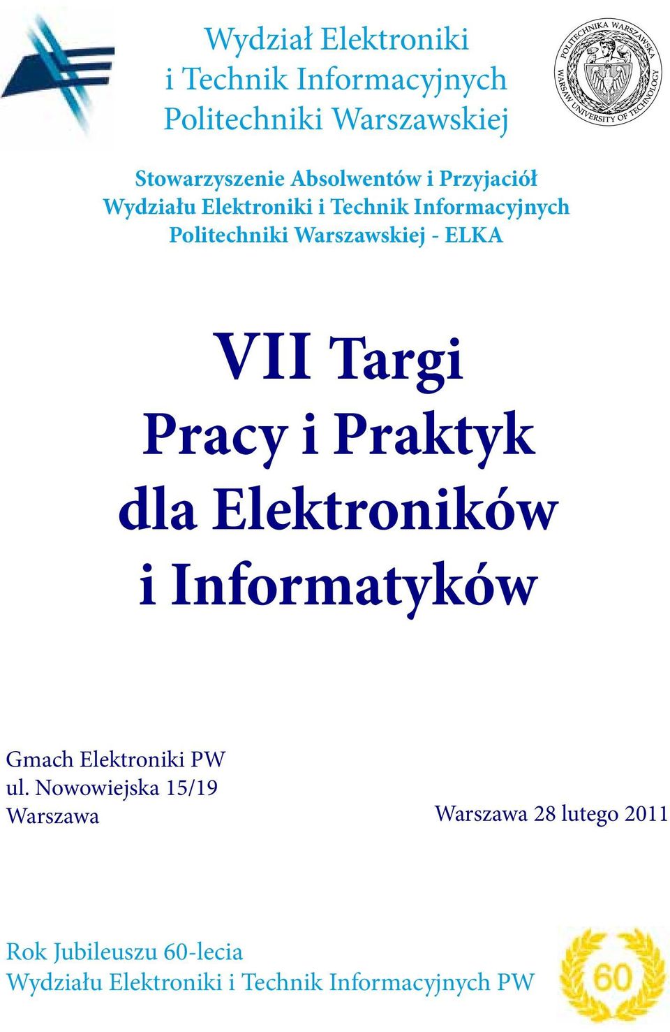 Targi Pracy i Praktyk dla Elektroników i Informatyków Gmach Elektroniki PW ul.