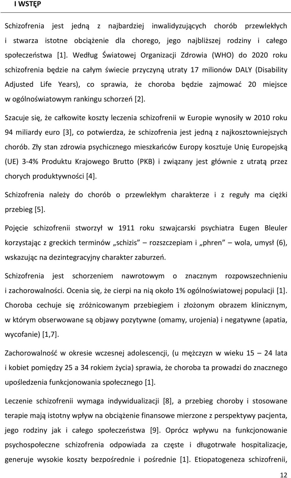 20 miejsce w ogólnoświatowym rankingu schorzeń [2].