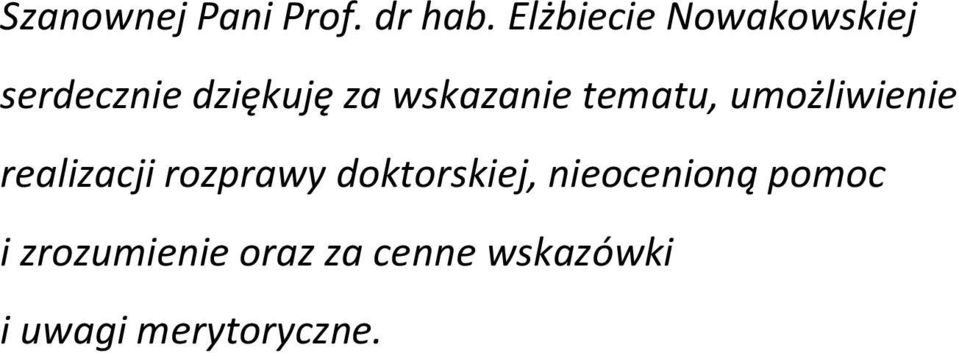 wskazanie tematu, umożliwienie realizacji rozprawy