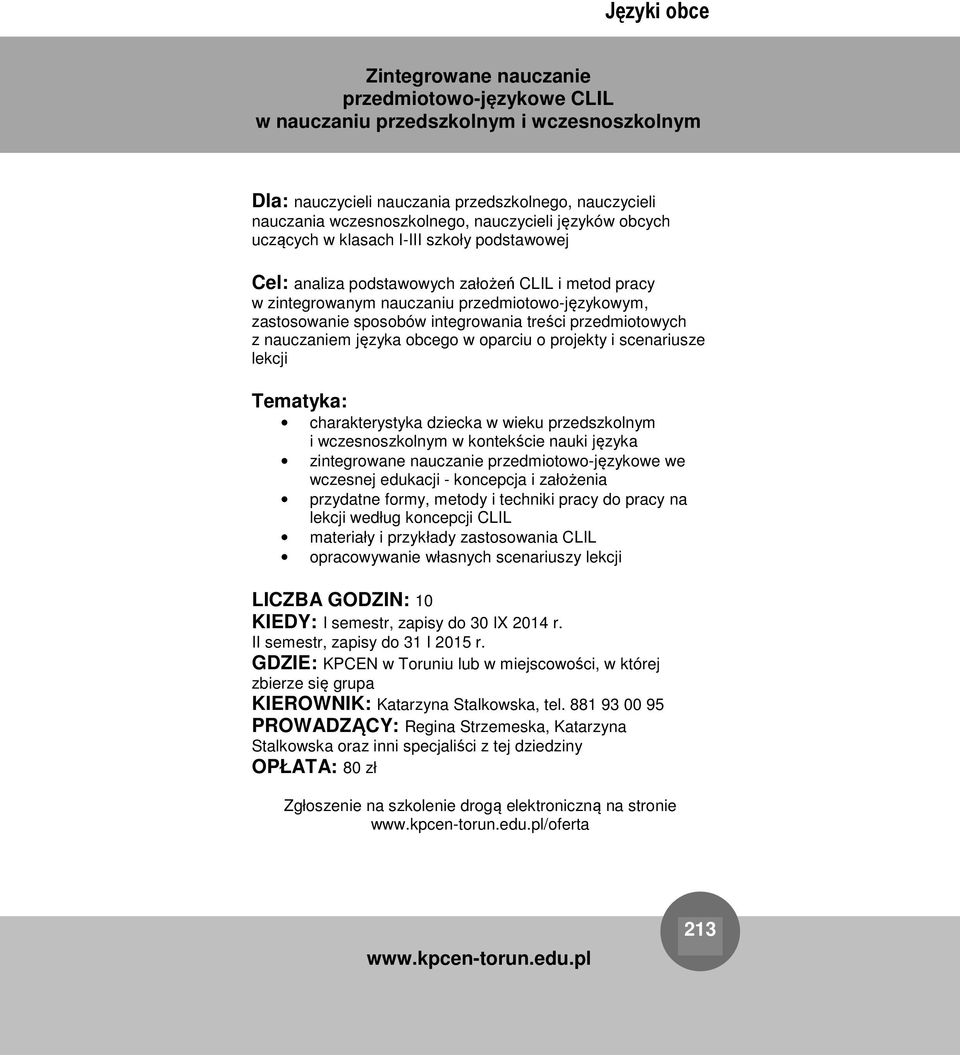 przedmiotowych z nauczaniem języka obcego w oparciu o projekty i scenariusze lekcji charakterystyka dziecka w wieku przedszkolnym i wczesnoszkolnym w kontekście nauki języka zintegrowane nauczanie