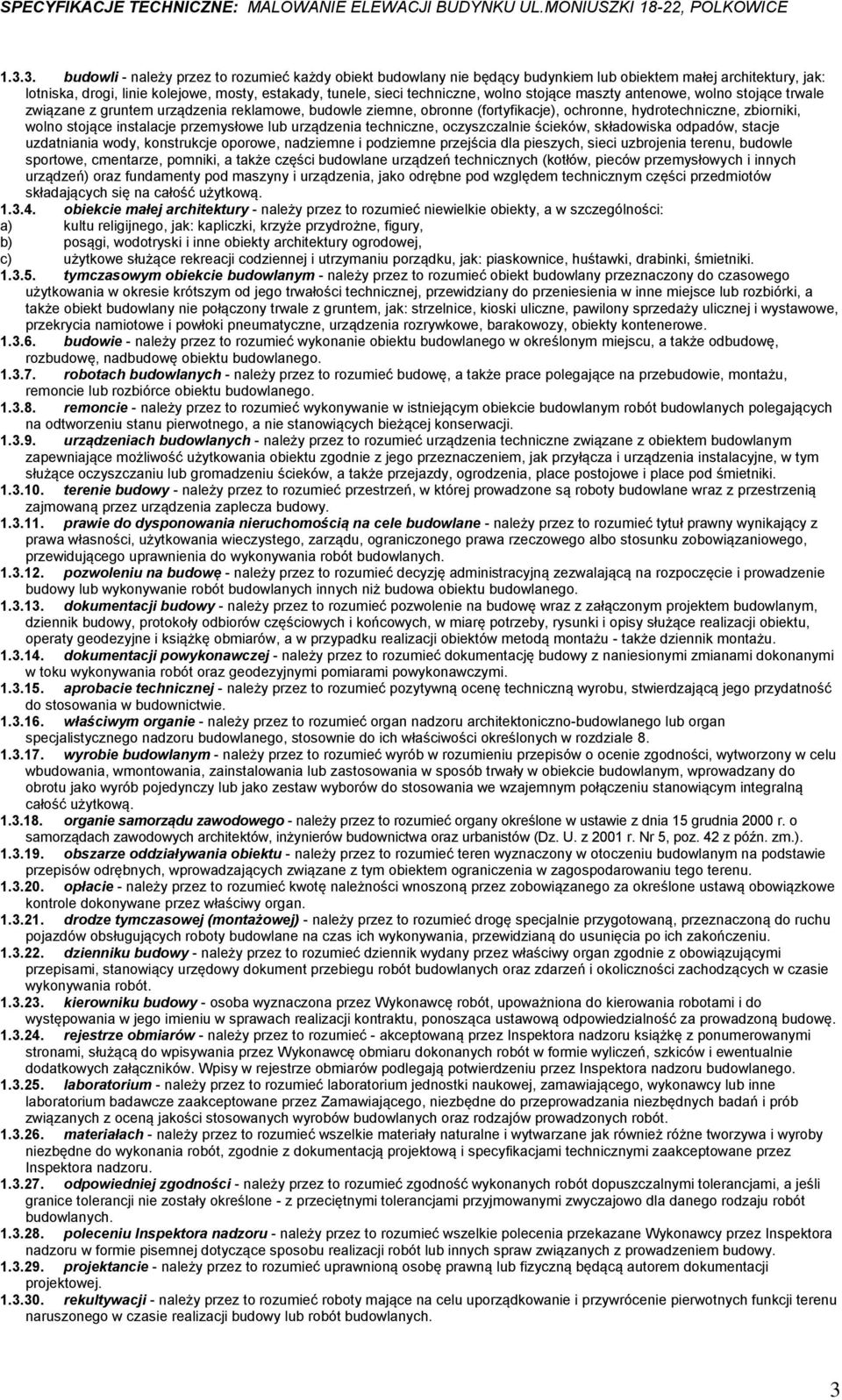 techniczne, czyszczalnie ścieków, składwiska dpadów, stacje uzdatniania wdy, knstrukcje prwe, nadziemne i pdziemne przejścia dla pieszych, sieci uzbrjenia terenu, budwle sprtwe, cmentarze, pmniki, a