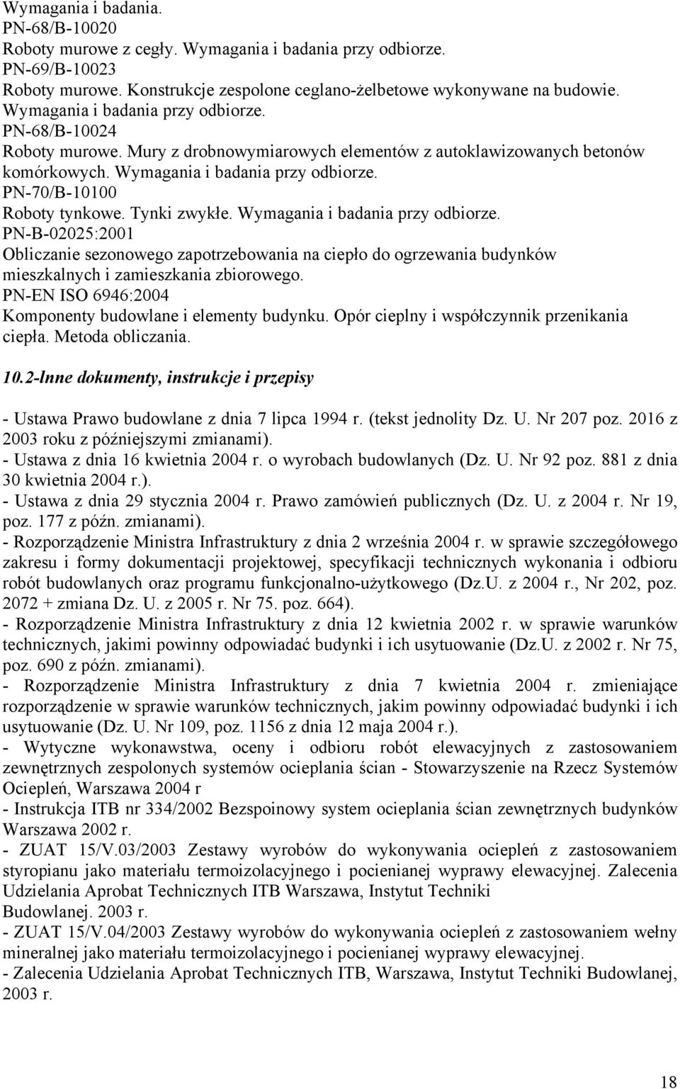 PN-70/B-10100 Roboty tynkowe. Tynki zwykłe. Wymagania i badania przy odbiorze.