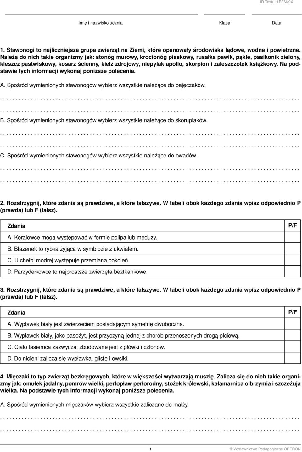 zaleszczotek ksiażkowy. Na podstawie tych informacji wykonaj poniższe polecenia. A. Spośród wymienionych stawonogów wybierz wszystkie należace do pajęczaków. B.