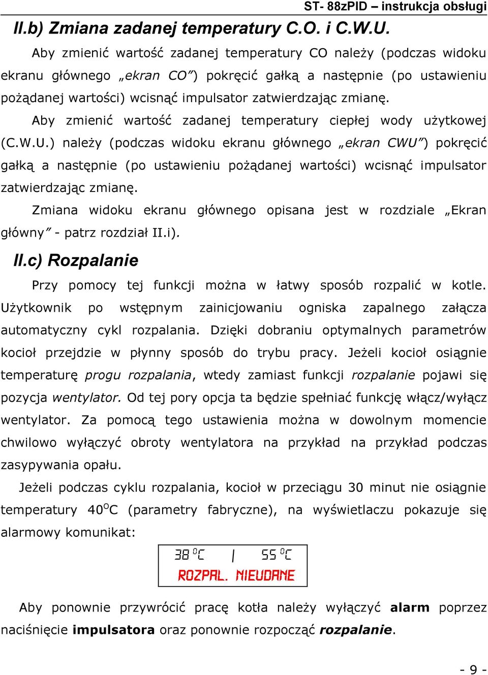 Aby zmienić wartość zadanej temperatury ciepłej wody użytkowej (C.W.U.