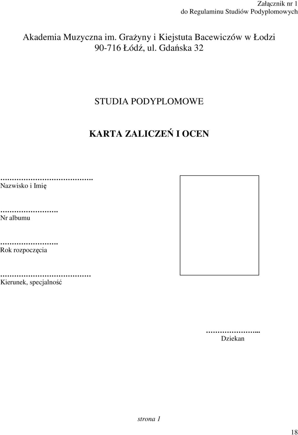 Gdańska 32 STUDIA PODYPLOMOWE KARTA ZALICZEŃ I OCEN.