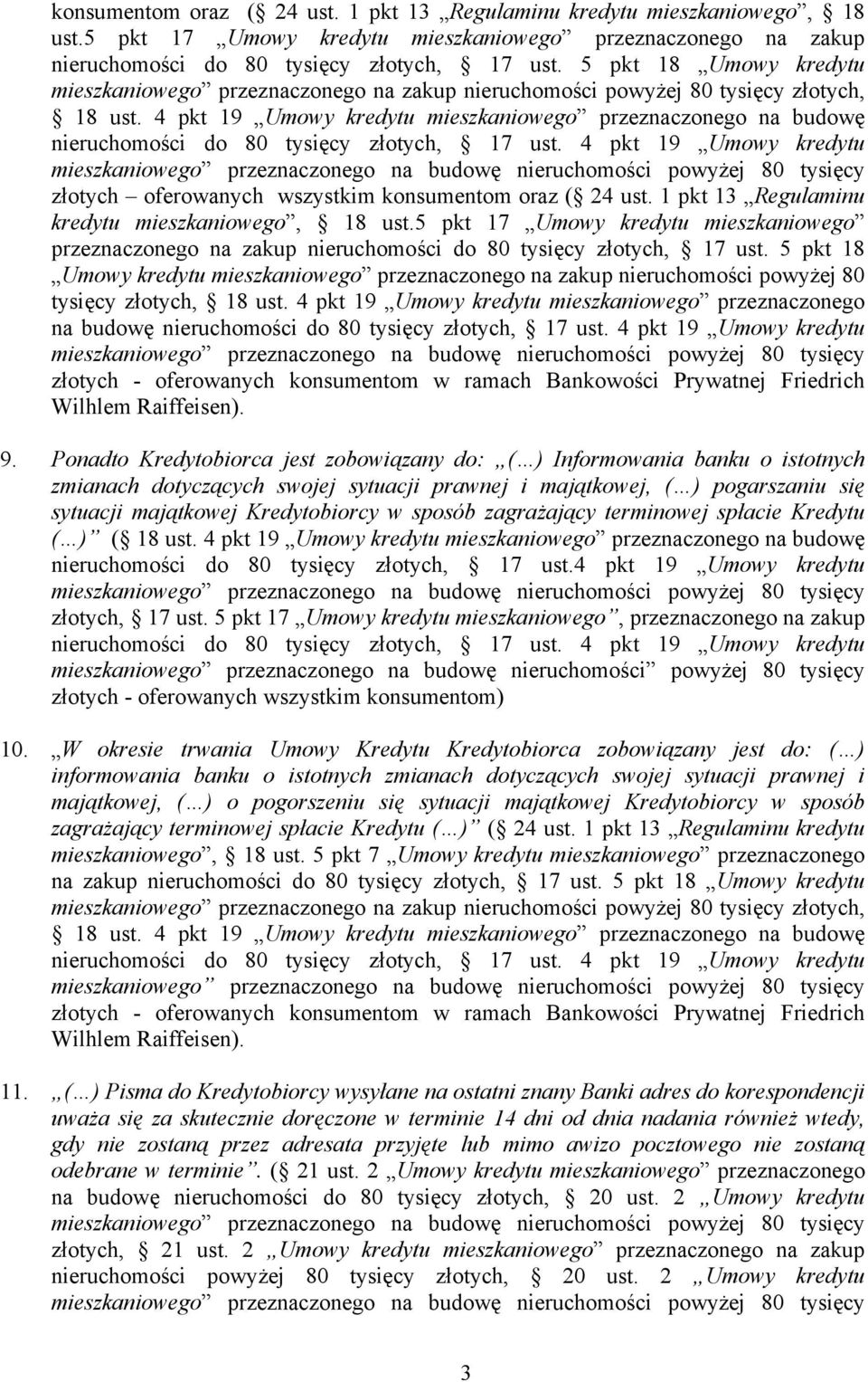 4 pkt 19 Umowy kredytu mieszkaniowego przeznaczonego na budowę nieruchomości powyżej 80 tysięcy złotych oferowanych wszystkim   4 pkt 19 Umowy kredytu mieszkaniowego przeznaczonego na budowę